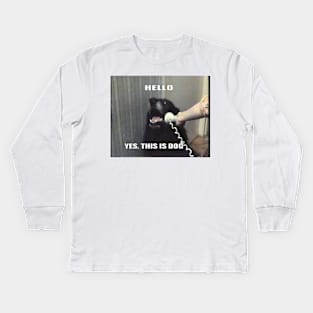 Hello Yes This Is Dog Kids Long Sleeve T-Shirt